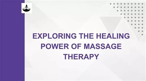 PPT Exploring The Healing Power Of Massage Therapy PowerPoint