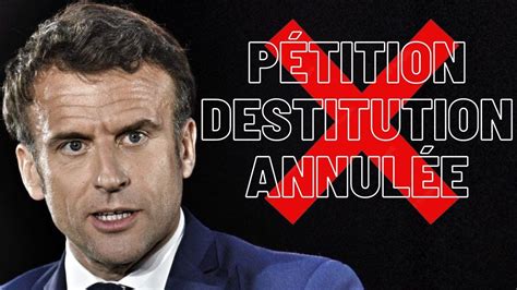 DESTITUTION DE MACRON LA PÉTITION ANNULÉE YouTube