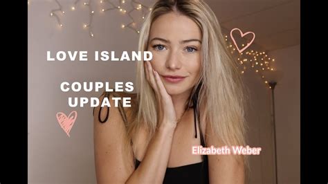 Love Island Couples Update Elizabeth Weber Youtube