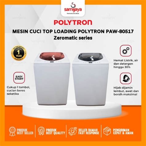 Jual MESIN CUCI BUKAAN ATAS TOP LOADING POLYTRON PAW 80517 ZEROMATIC