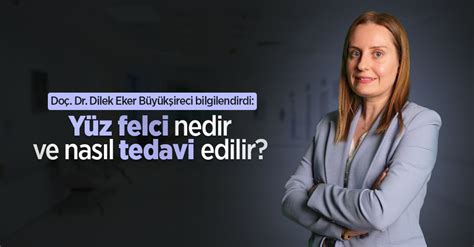 Doç Dr Dilek Eker Büyükşireci bilgilendirdi Yüz felci nedir ve nasıl