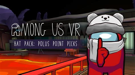 Among Us VR Hat Pack Polus Point Picks Trailer YouTube