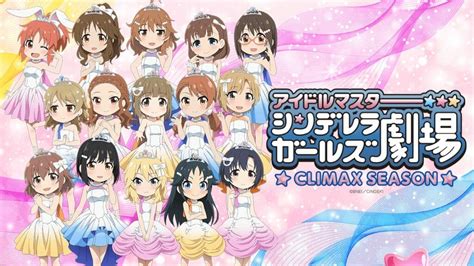 Crunchyroll Adds IDOLM@STER Cinderella Girls Theater Climax Season, 2 ...