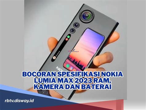 Nokia Lumia Max 2023 Spesifikasi RAM Kamera Dan Baterai Ternyata Super