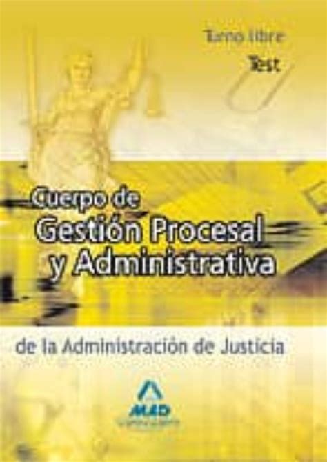 Cuerpo De Gestion Procesal Y Administrativa De La Administracion De