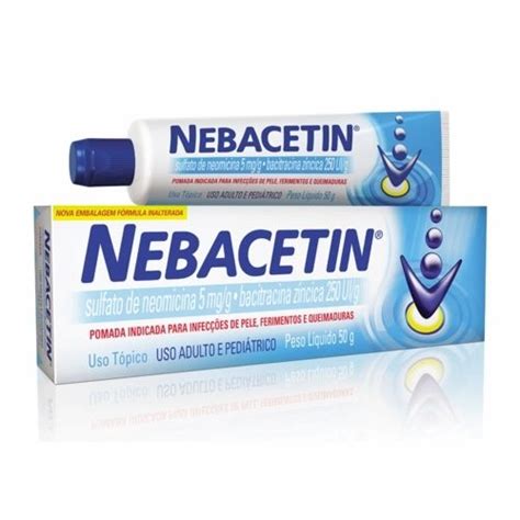 Pra Que Serve A Pomada Nebacetin