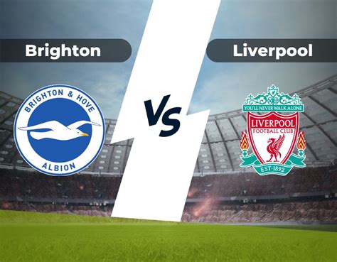 Brighton Vs Liverpool Pron Stico Apuestas Oct