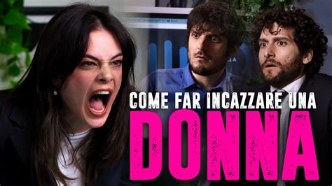 COME FAR INCAZZARE UNA DONNA YouTube