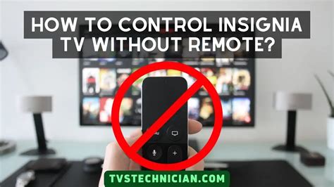 How To Control Insignia Tv Without Remote Ways