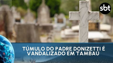 T Mulo Do Padre Donizetti Vandalizado Em Tamba Youtube