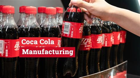 Unveiling The Secrets Inside The Coca Cola Manufacturing Process Youtube