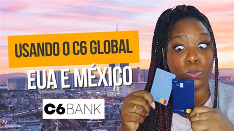 COMO USAR A CONTA C6 FORA DO PAÍS USEI A CONTA C6 BANK GLOBAL NOS