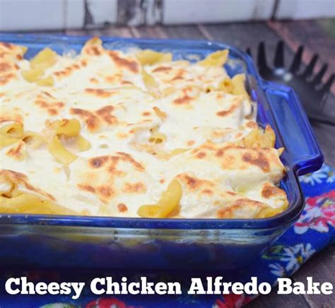 Cheesy Chicken Alfredo Bake The Tiptoe Fairy