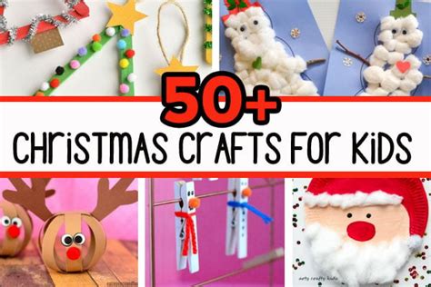 50+ Christmas Crafts for Kids - The Best Ideas for Kids