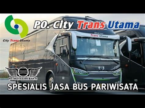 Sejarah Po City Trans Utama Bus Pariwisata Dari Mayasari Grup