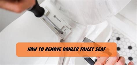 How to Remove Kohler Toilet Seat? Easy Tips!