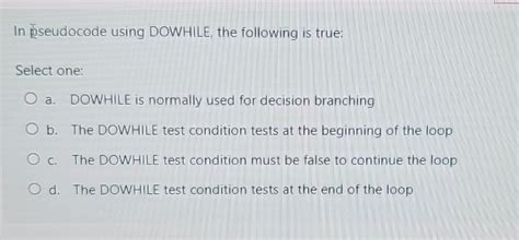 Solved In Pseudocode Using Dowhile The Following Is