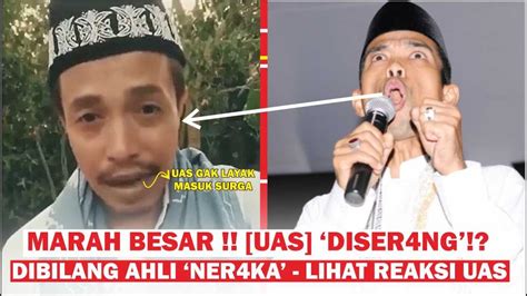 Reaksi Uas Ketika Dibilang Ahli Neraka Orang Ini Bungkam Seketika