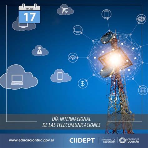 17 de mayo Día Internacional de las Telecomunicaciones Ciidept