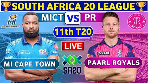 Live Paarl Royals Vs Mi Cape Town Mict Vs Pr Live Th T Match