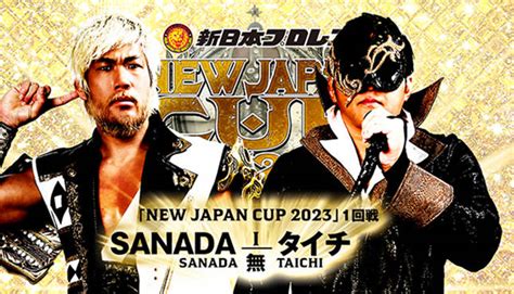 NJPW New Japan Cup Night One Results SANADA Vs Taichi More 411MANIA