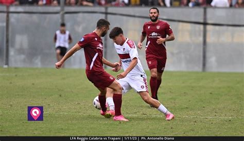 Trapani LFA Reggio Calabria Dove E Come Vedere La Partita