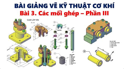 Vẽ Kỹ Thuật Cơ Khí Bài 3 Các Mối Ghép Phần Iii Phần Cuối Then