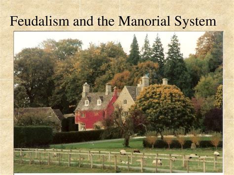 PPT Feudalism And The Manorial System PowerPoint Presentation Free