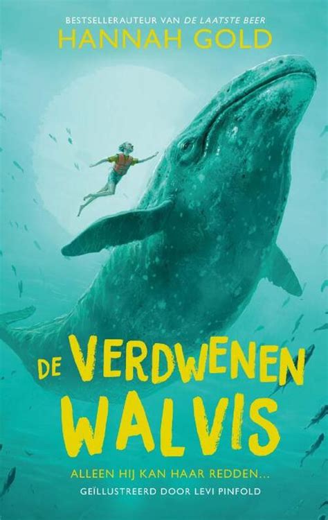 De Verdwenen Walvis Hannah Gold Boek 9789021473369 Bruna