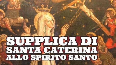 Santa Caterina Da Siena Potente Supplica Allo Spirito Santo