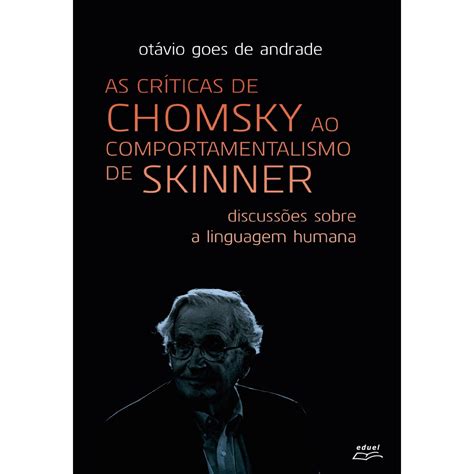 Críticas de Chomsky ao Comportamentalismo de Skinner Discussões Sobre