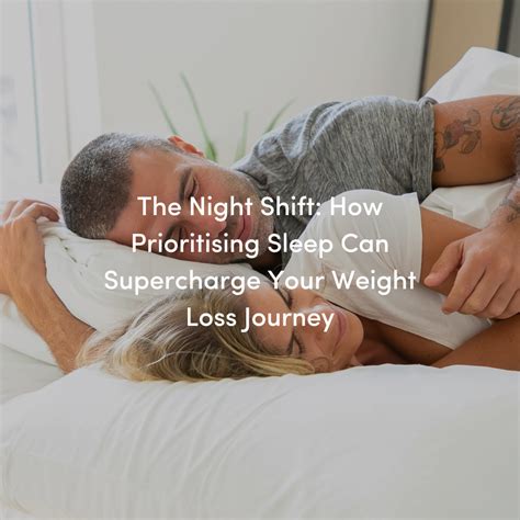 The Night Shift How Prioritizing Sleep Can Supercharge Your Weight Lo