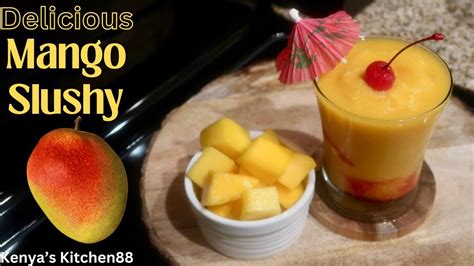 Delicious Frozen Mango 🥭 Slushy Recipe Kenyas Kitchen88 Youtube