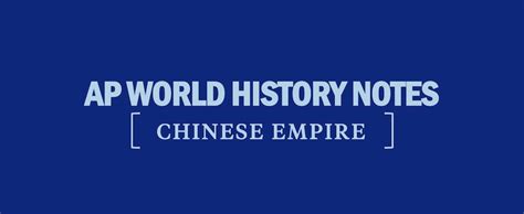 Chinese Empire Notes — Ap World History Modern Kaplan Test Prep