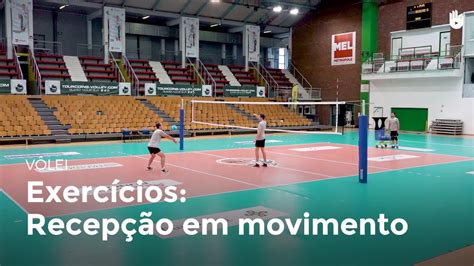 Exercícios Recepção Em Movimento Vôlei Youtube