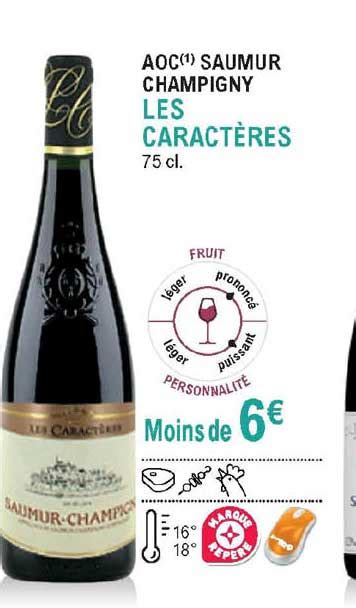 Promo Aoc Saumur Champigny Les Caract Res Chez E Leclerc Icatalogue Fr