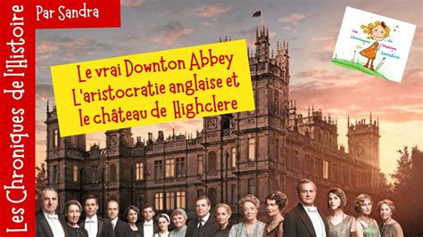 Downton Abbey Série et films L aristocratie anglaise et le château