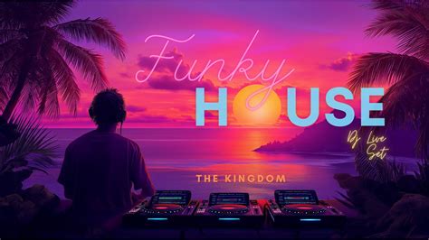 Funky House Dj Live Set 🌴🔥 Youtube