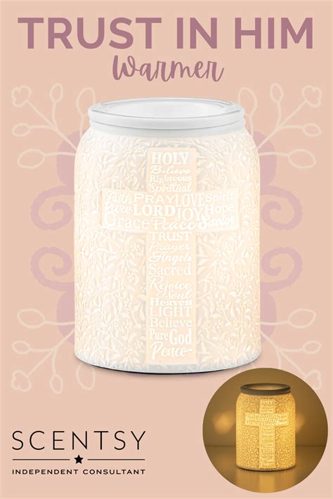 Trust In Him Scentsy Warmer In 2021 Scentsy Scentsy Warmer Scentsy