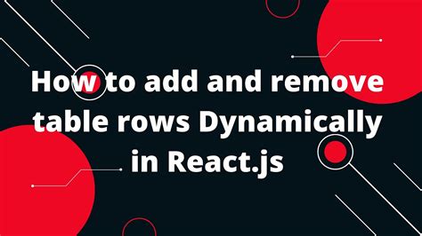 How To Add And Remove Table Rows Dynamically In React Js Printable