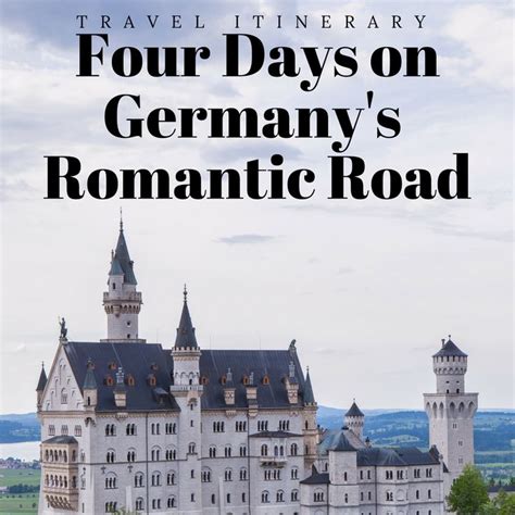 A Castle With Text Overlay That Reads Four Days On Germany S Romantic Road