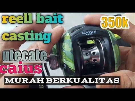 Reel Bc Murah Kualitas Terbaik Utecate Caius 888l YouTube