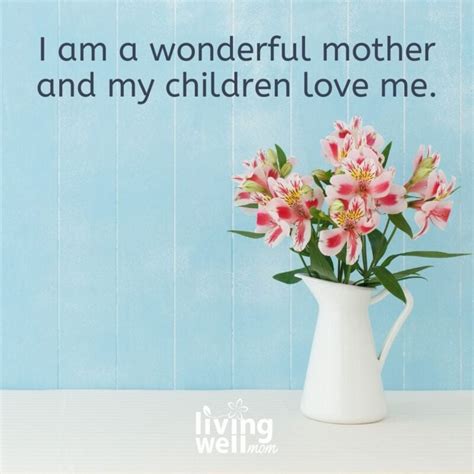 25 Positive Affirmations For Moms to Lift Yourself Up - Living Well Mom