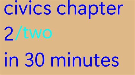 Civics Chapter Two In 30 Minutes Youtube