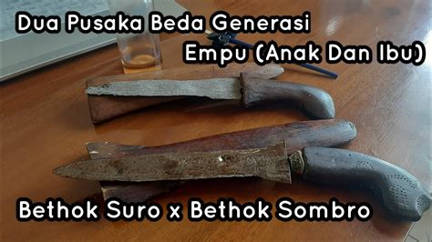 Review Keris Betok Suro Dan Keris Betok Sombro Youtube