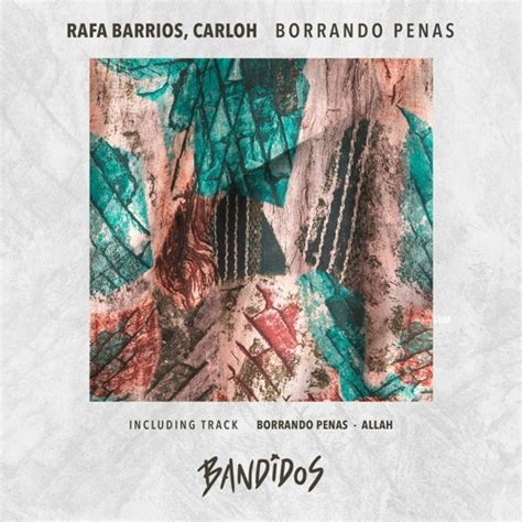 Stream Rafa Barrios Carloh Borrando Penas By Bandidos Music Listen