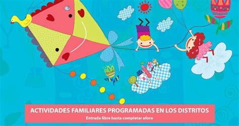 Programa De Actividades Familiares En Las Juntas De Distrito Con Motivo