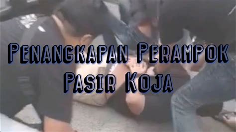 VIDEO AMATIR PENANGKAPAN PERAMPOK DI PASIR KOJA OLEH TIM RESKRIM POLDA