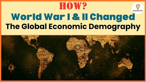 How World War I & II Changed the Global Economy - Ecoholics