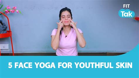 5 Face Yoga Exercises For Youthful Skin Fit Tak Skincare Youtube